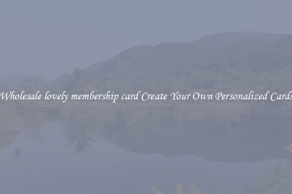 Wholesale lovely membership card Create Your Own Personalized Cards
