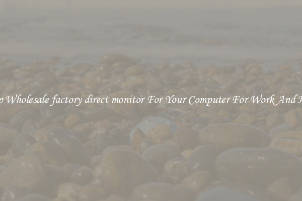 Crisp Wholesale factory direct monitor For Your Computer For Work And Home