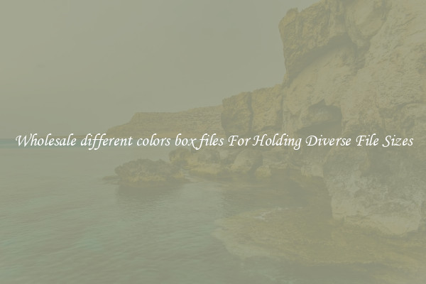 Wholesale different colors box files For Holding Diverse File Sizes