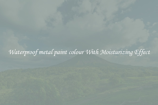 Waterproof metal paint colour With Moisturizing Effect