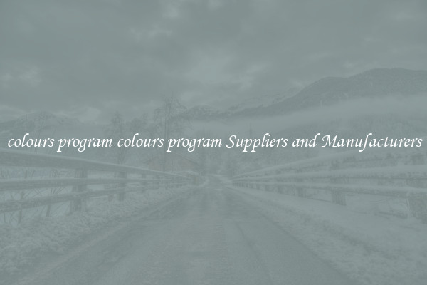 colours program colours program Suppliers and Manufacturers