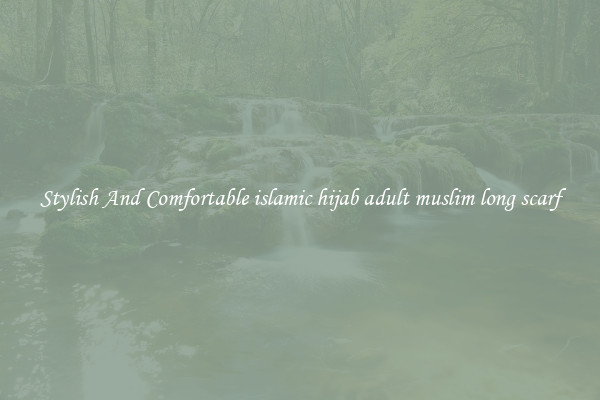 Stylish And Comfortable islamic hijab adult muslim long scarf
