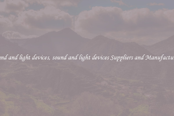 sound and light devices, sound and light devices Suppliers and Manufacturers