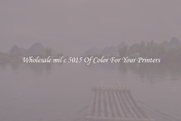 Wholesale mil c 5015 Of Color For Your Printers