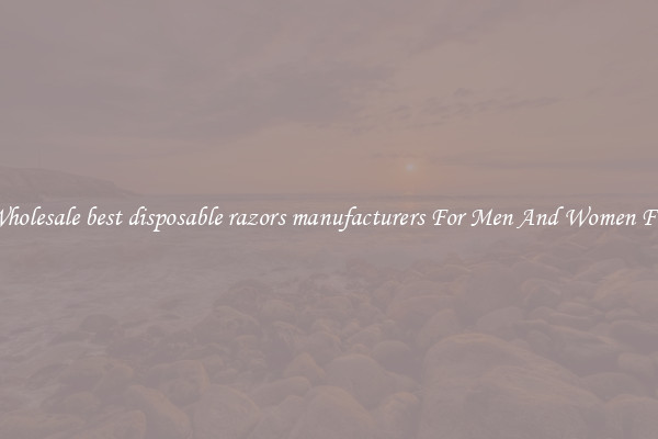 Buy Wholesale best disposable razors manufacturers For Men And Women For Sale