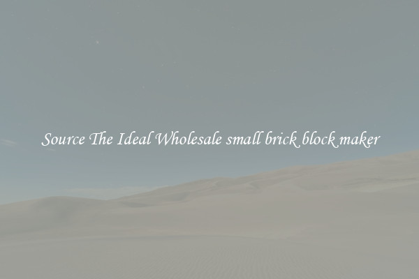 Source The Ideal Wholesale small brick block maker