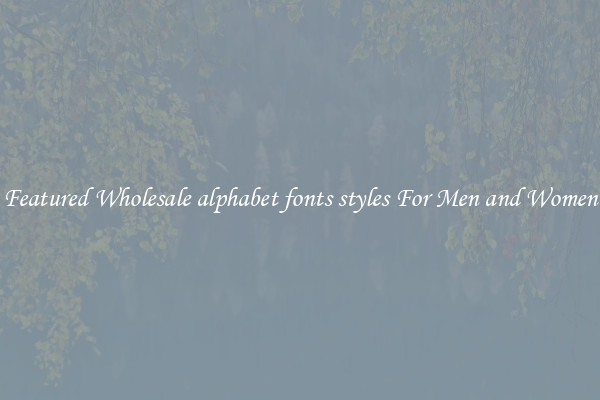 Featured Wholesale alphabet fonts styles For Men and Women